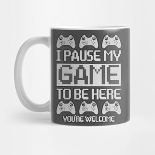 I paused my game! Mug